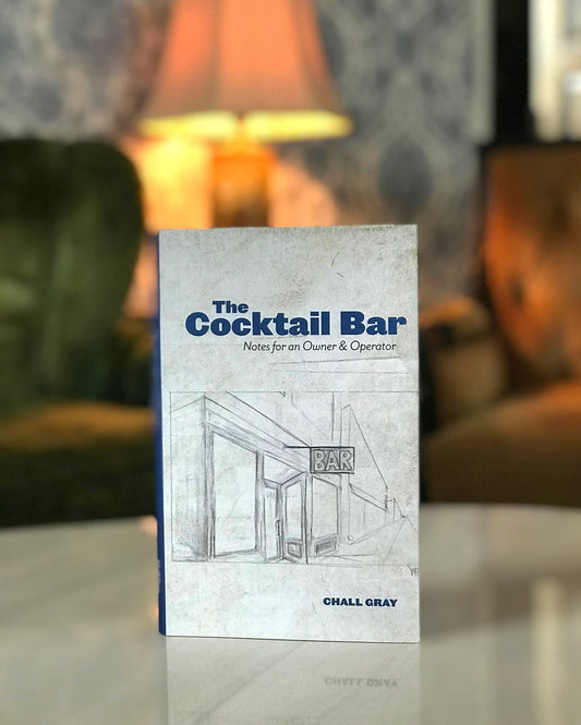 The Cocktail Bar - Notes for an Owner Operator